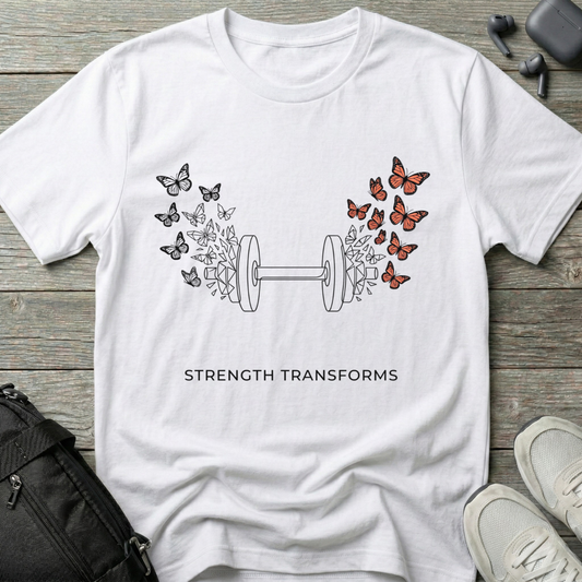 Strength Transforms T-Shirt