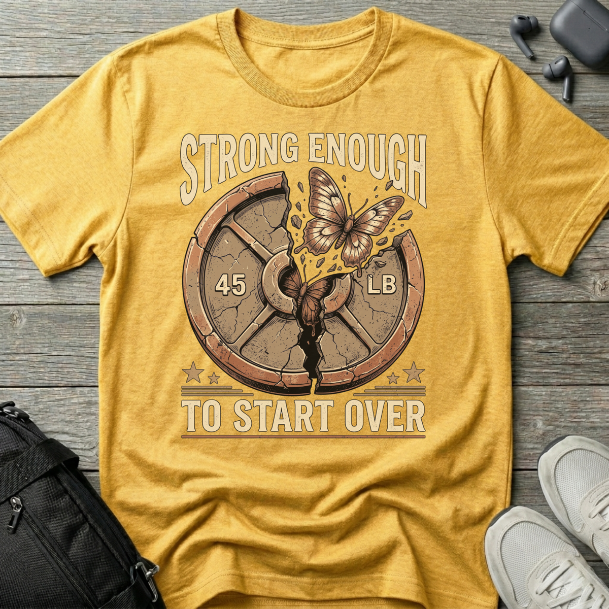 Strong Enough to Start Over T-Shirt