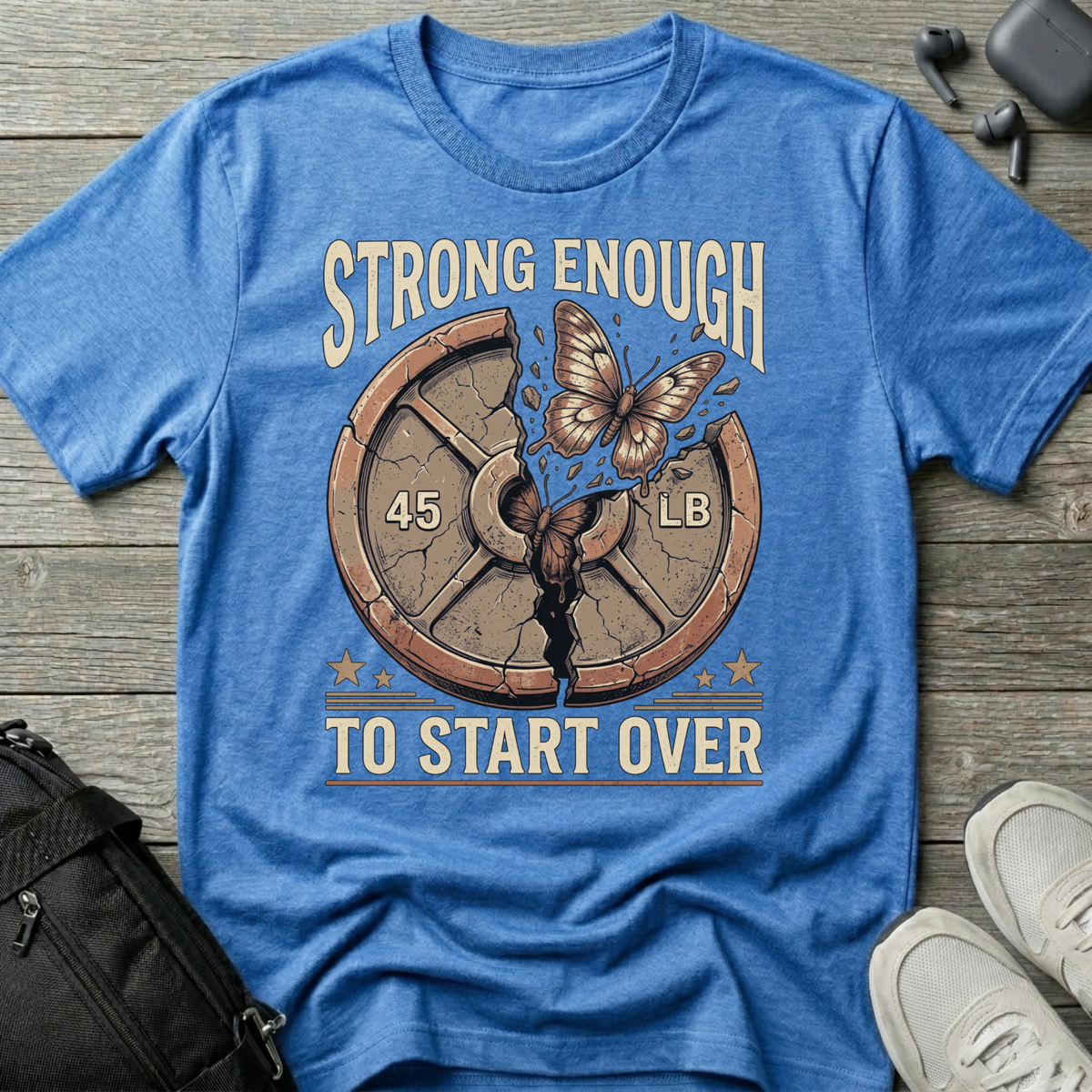 Strong Enough to Start Over T-Shirt