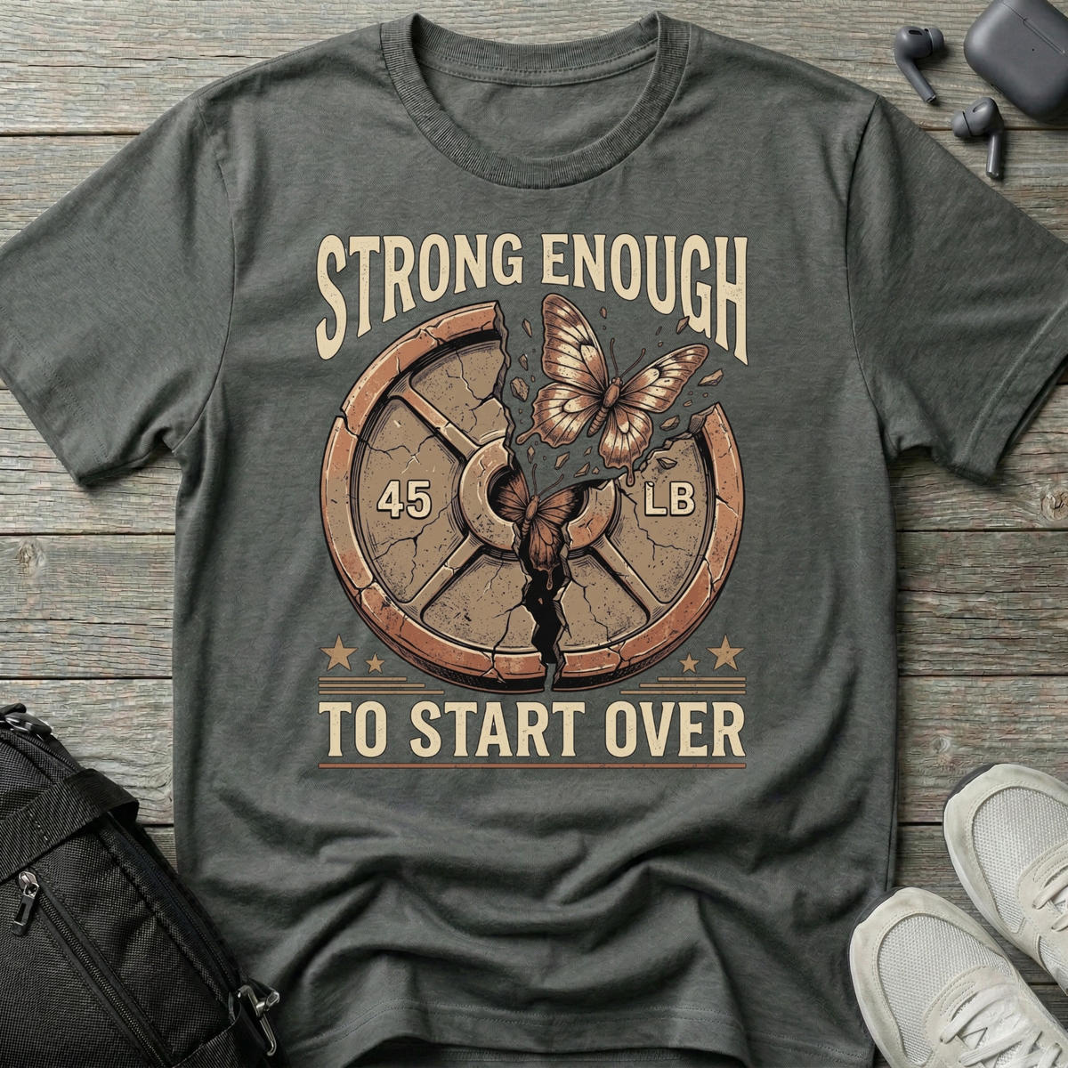 Strong Enough to Start Over T-Shirt