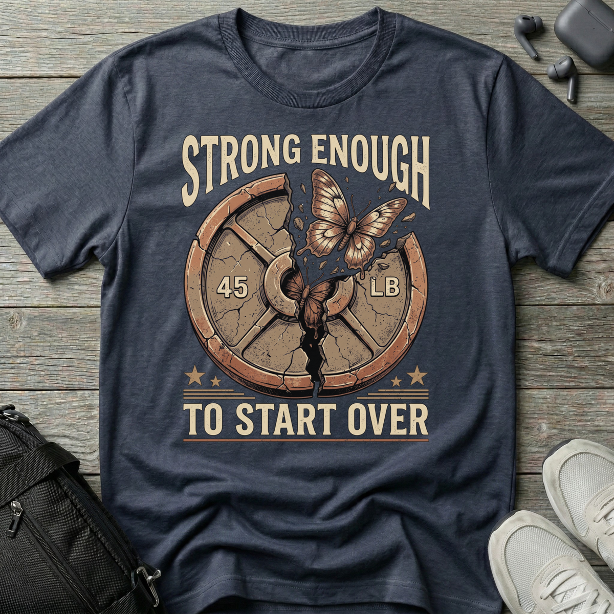 Strong Enough to Start Over T-Shirt