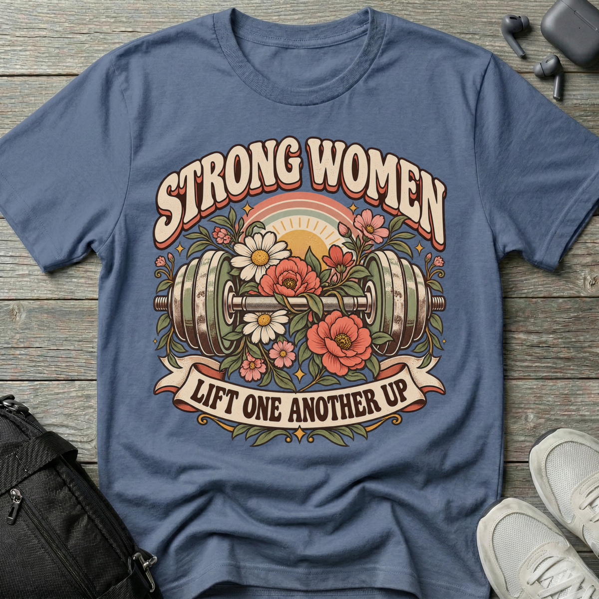 Strong Women Lift One Another Up Inspirational T-Shirt