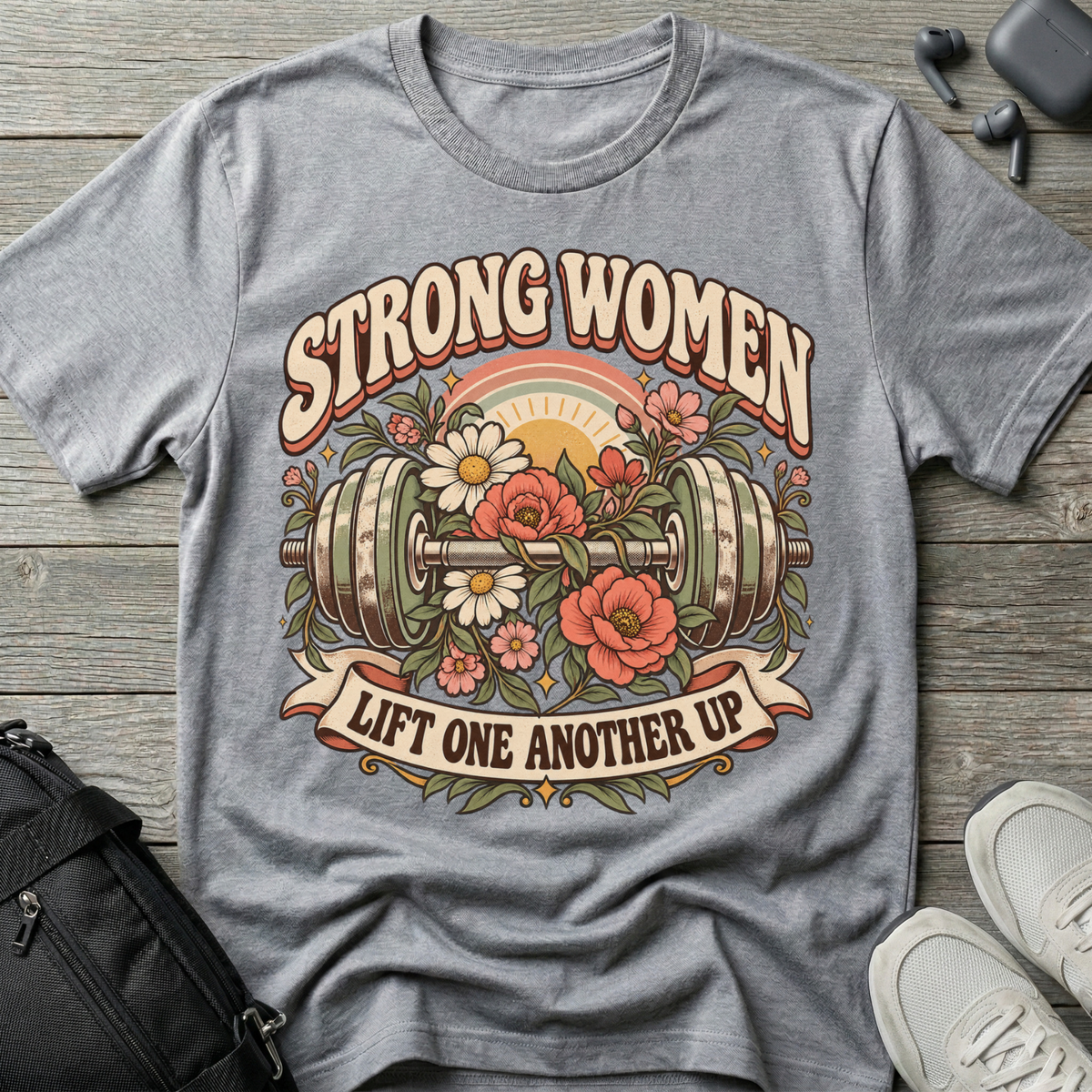 Strong Women Lift One Another Up Inspirational T-Shirt