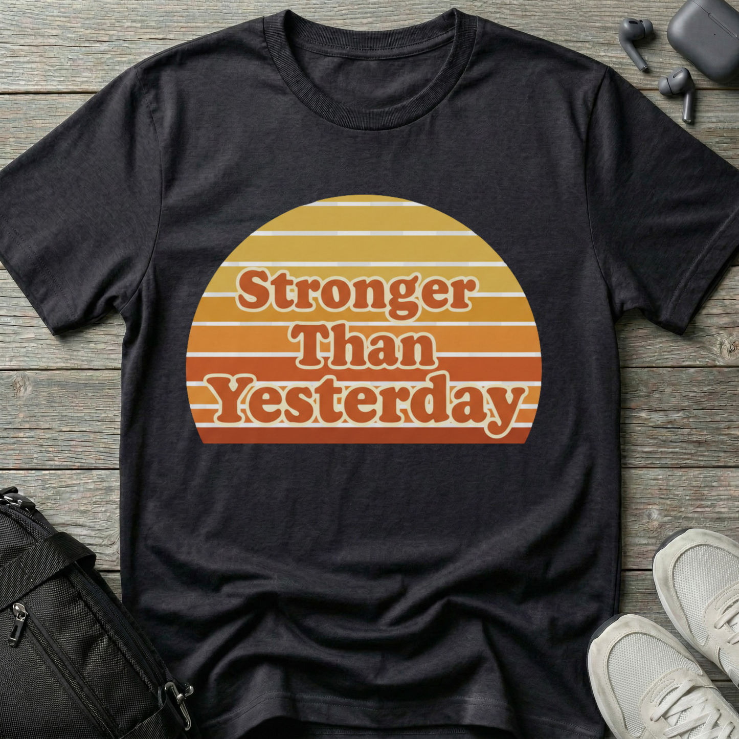 Stronger than Yesterday Retro