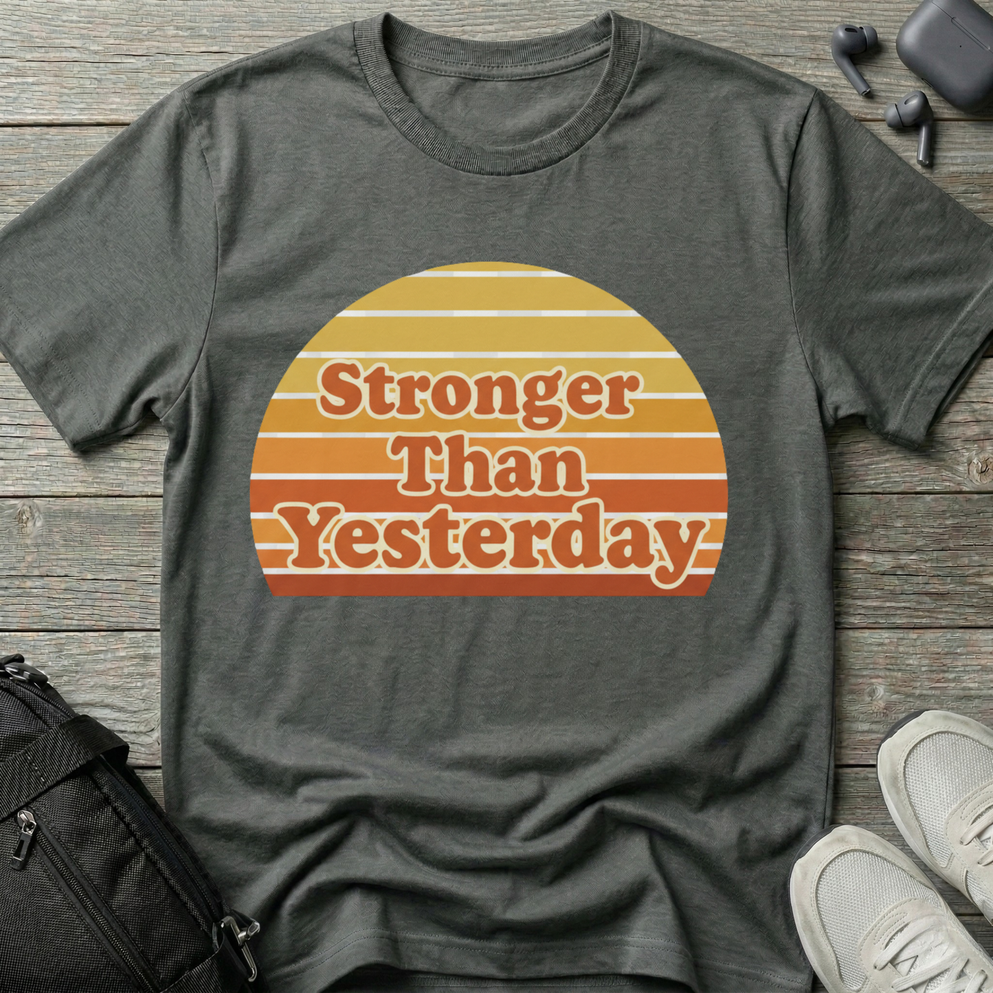 Stronger than Yesterday Retro