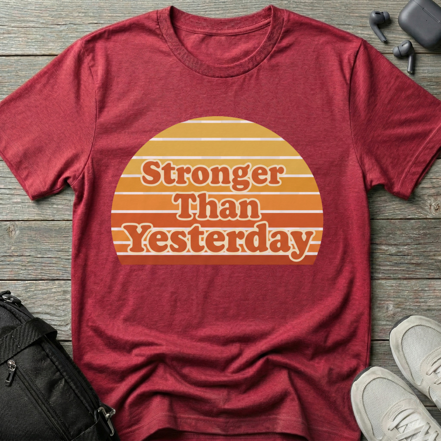 Stronger than Yesterday Retro