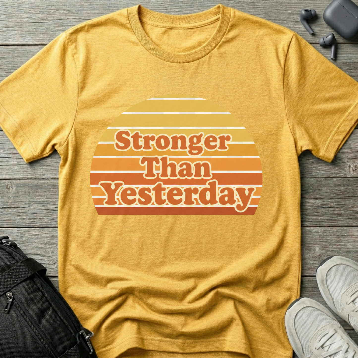 Stronger than Yesterday Retro