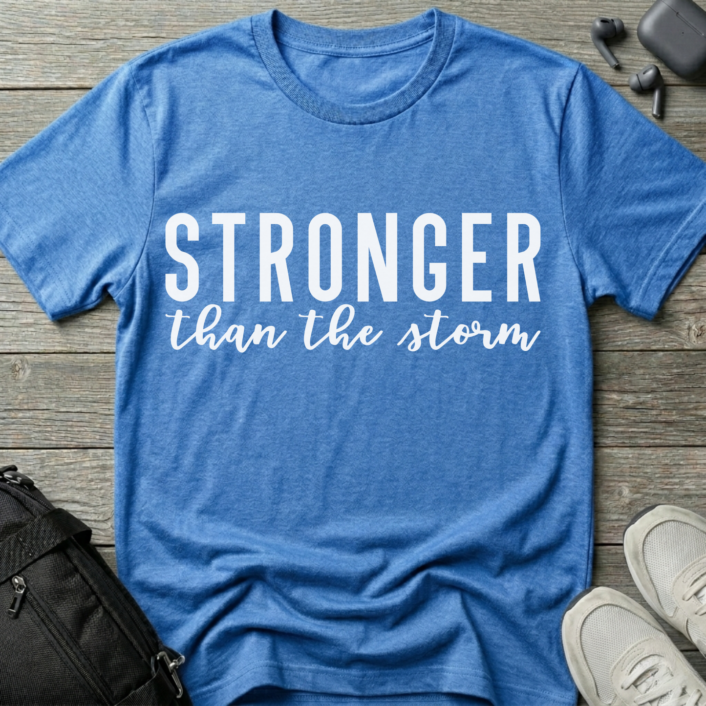 Stronger than the Storm T-Shirt