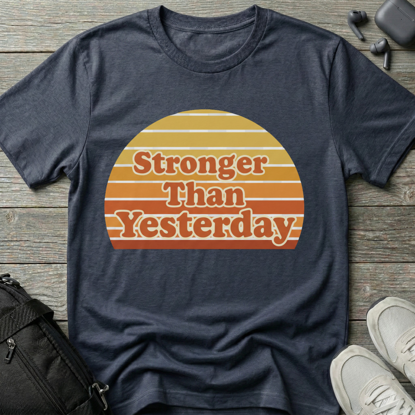 Stronger than Yesterday Retro